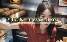bị lỗi nohu 65 cách sửa