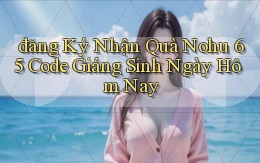 đăng ký nhận quà nohu 65 code giáng sinh ngày hôm nay