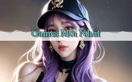 Games Mới nhất