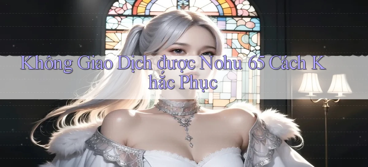 nohu 65   Nền Tảng Gamer Mở Cửa Trọn 24h