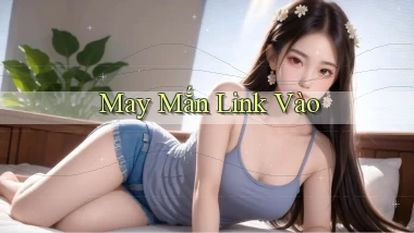May mắn Link vào