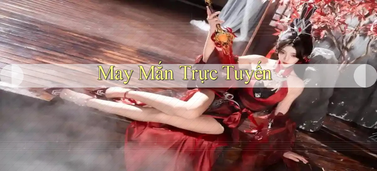 May mắn Trực tuyến