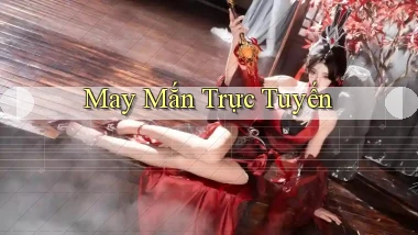 May mắn Trực tuyến