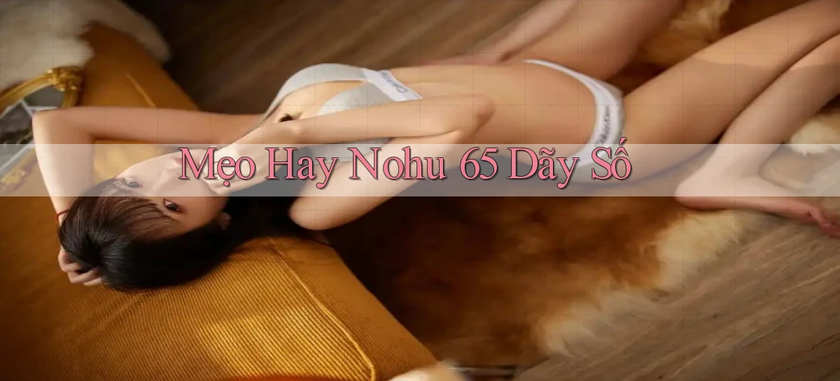 nohu 65   Nền Tảng Gamer Mở Cửa Trọn 24h