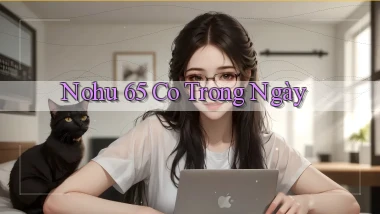 nohu 65 co trong ngày