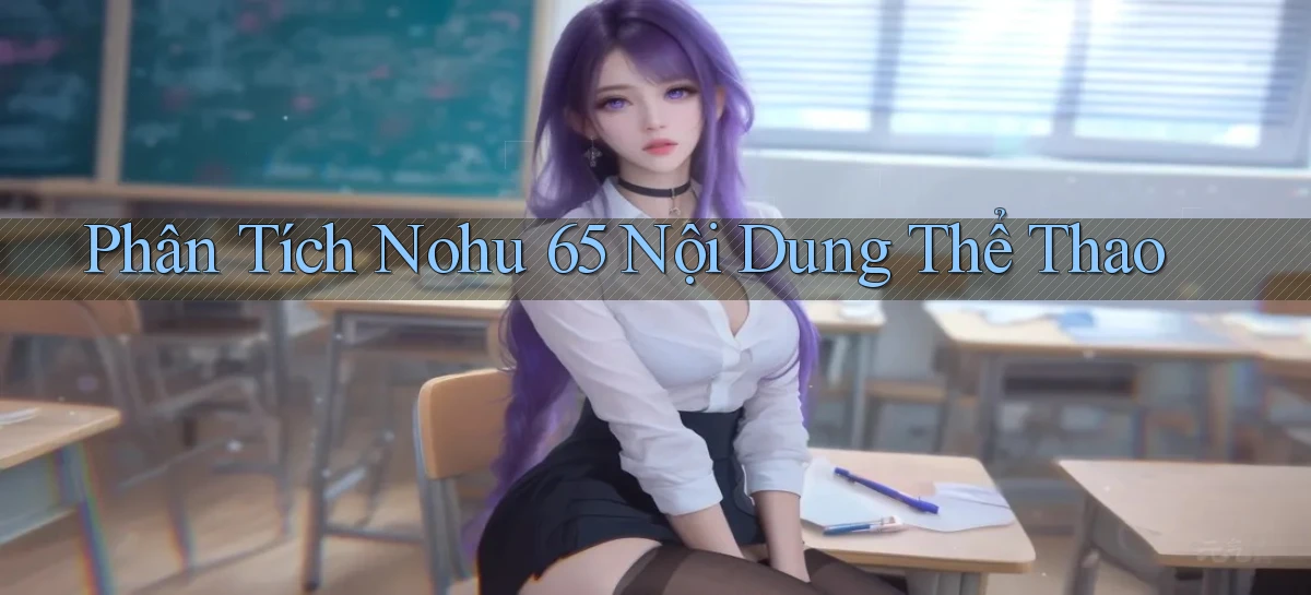 nohu 65   Nền Tảng Gamer Mở Cửa Trọn 24h