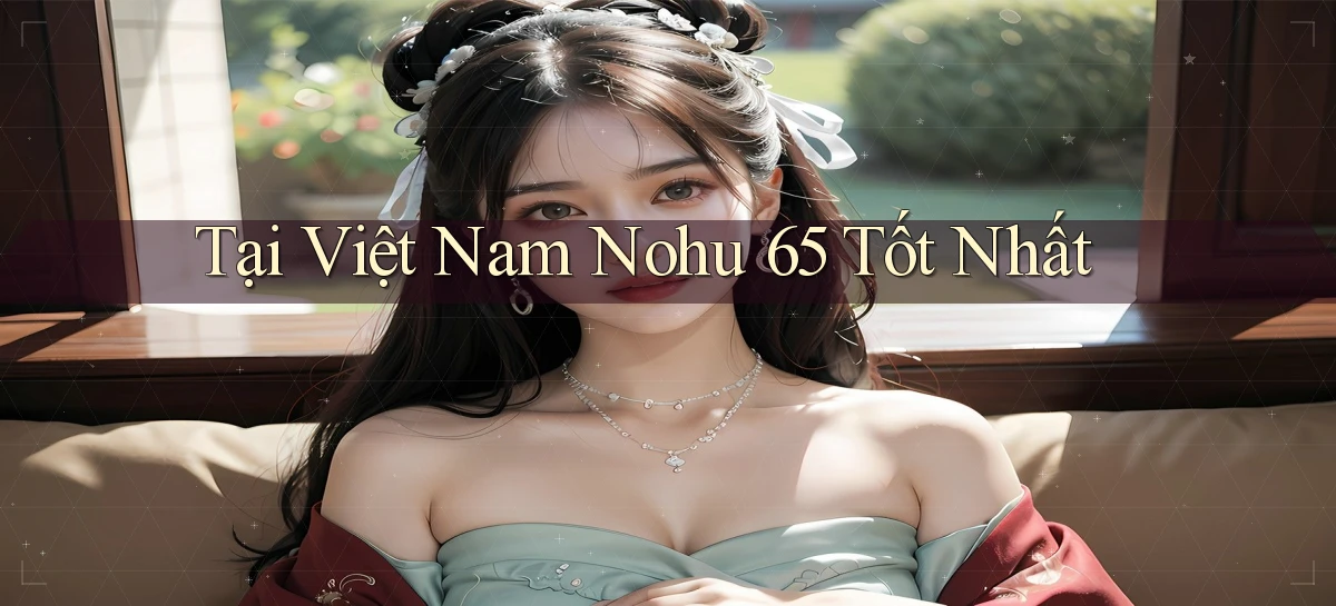 nohu 65   Nền Tảng Gamer Mở Cửa Trọn 24h