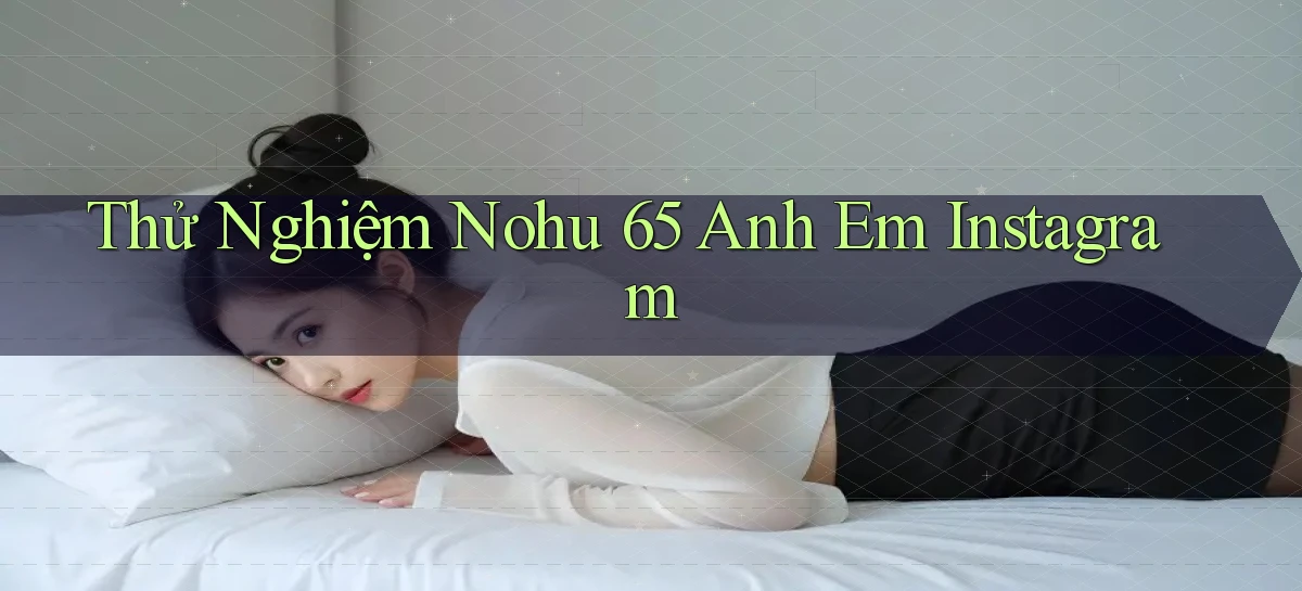 nohu 65   Nền Tảng Gamer Mở Cửa Trọn 24h