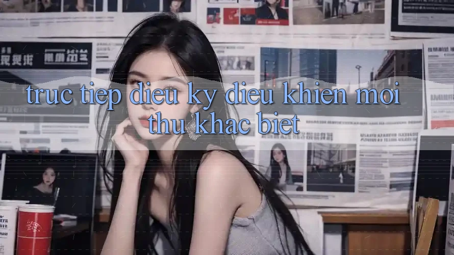 “Trực tiếp” – Điều Kỳ Diệu Khiến Mọi Thứ Khác Biệt