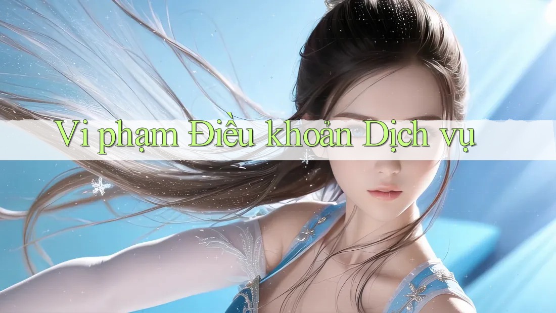 Vi phạm Điều khoản Dịch vụ