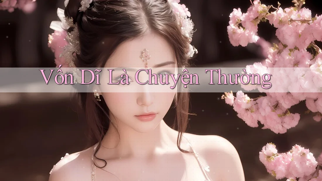 Vốn Dĩ Là Chuyện Thường Vốn Dĩ Là Chuyện Thường