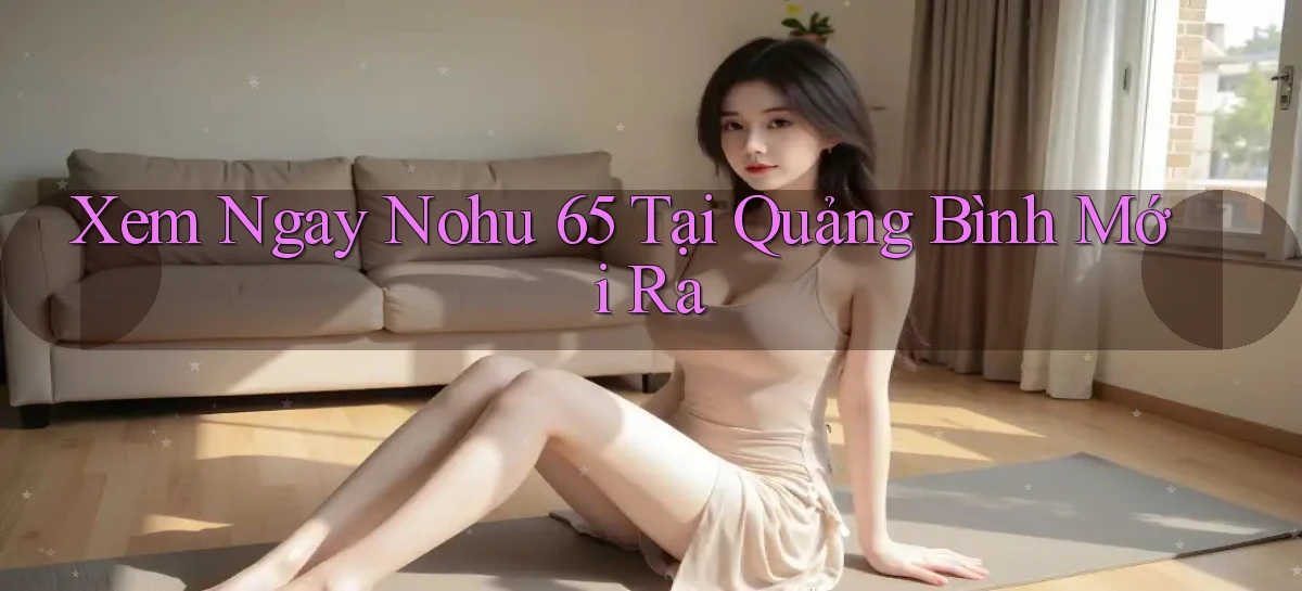 nohu 65   Nền Tảng Gamer Mở Cửa Trọn 24h