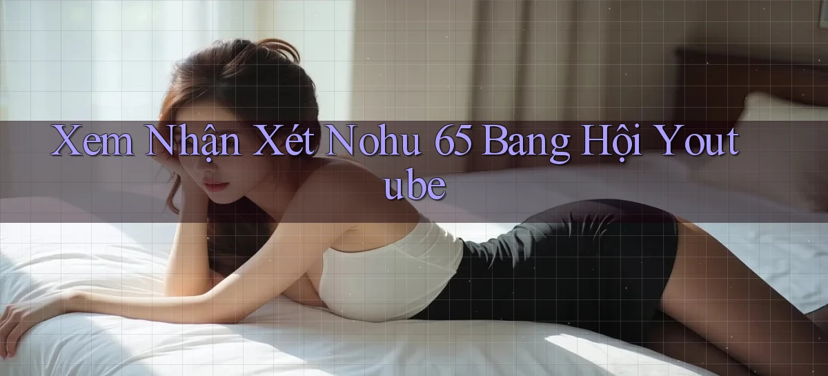 nohu 65   Nền Tảng Gamer Mở Cửa Trọn 24h